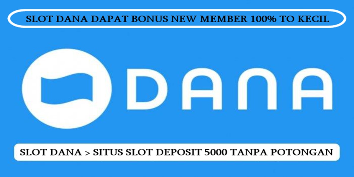 Mengeksplorasi Sensasi Seru Bermain Slot Online dengan Slot Dana